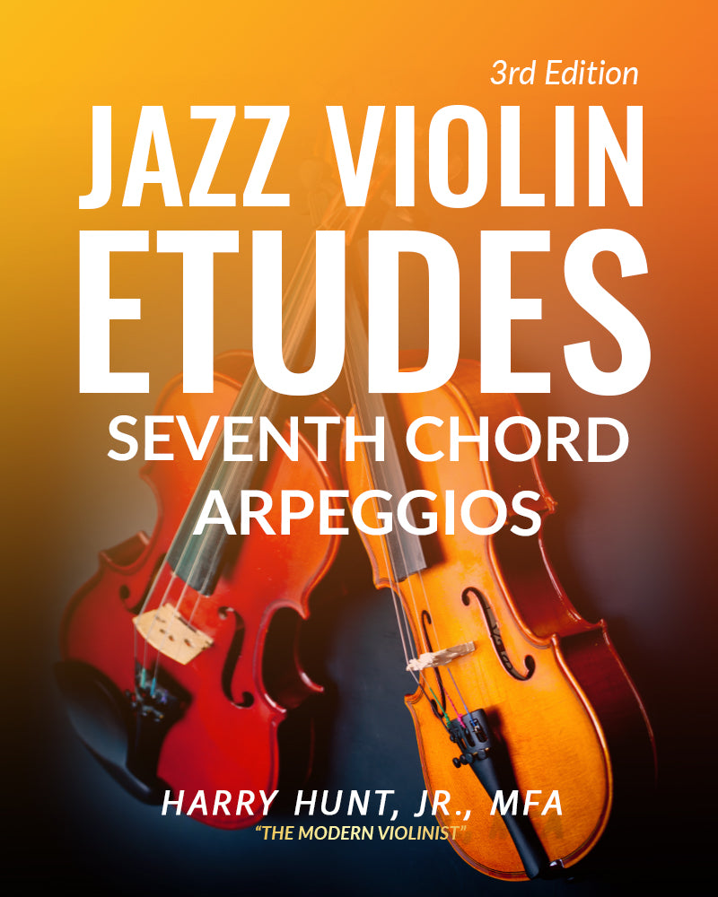 Jazz Violin Etudes: Seventh Chord Arpeggios (3rd Edition)