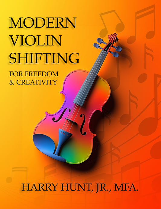 Modern Violin Shifting for Freedom & Creativity